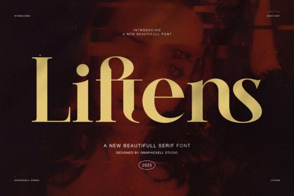 Liftens: The Serif Font That Commands Attention and Builds Brands